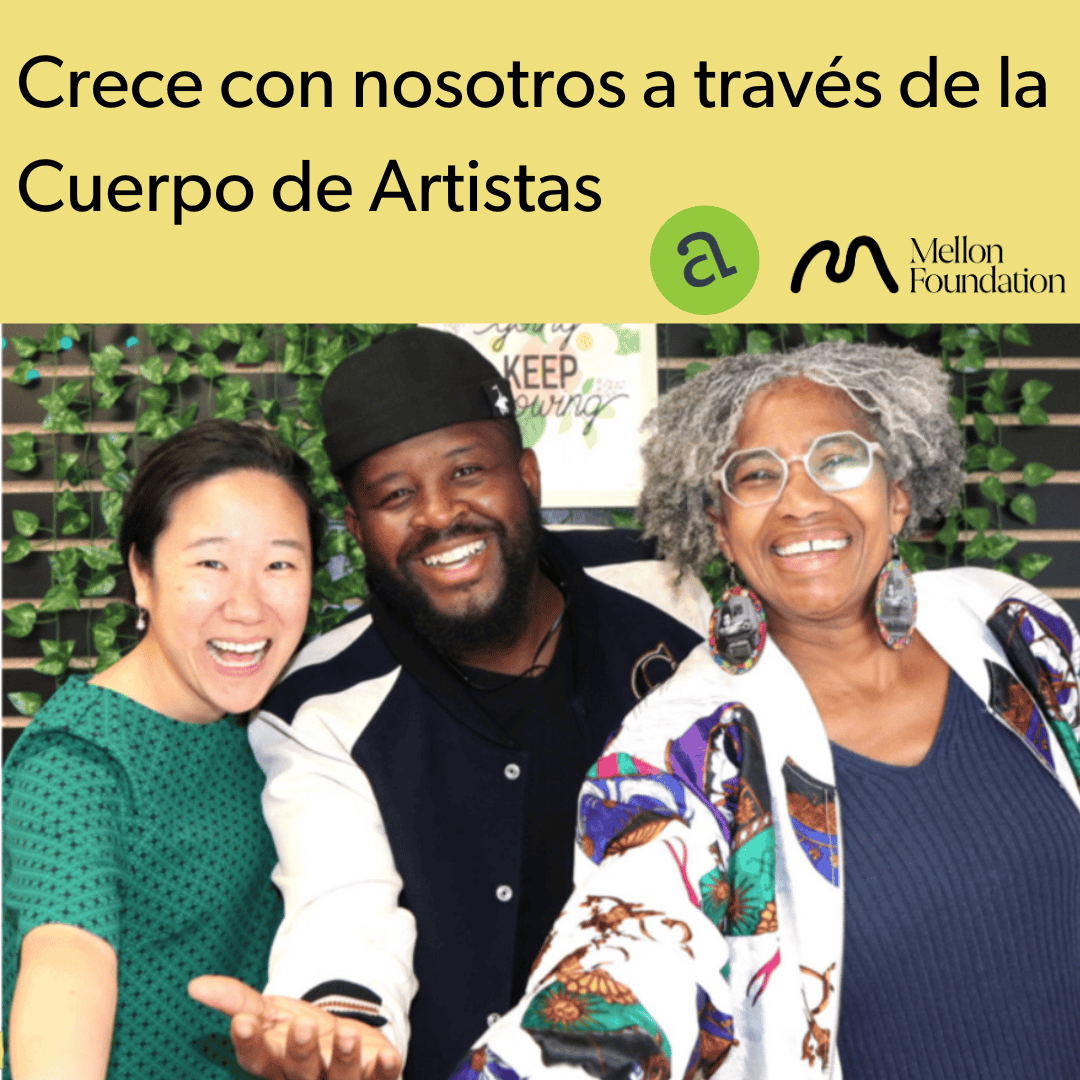 Crece con nosotros a través de la Cuerpo de Artistas. De izquierda a derecha: Annie Lin, Frank Brady e IfeMichelle Gardin, facilitadores de Cuerpo de Artistas. 